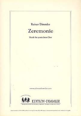 Dimmler, R: Zeremonie
