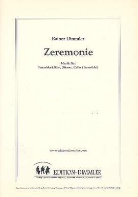 Dimmler, R: Zeremonie für Tenorblockflöte,