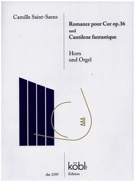 Saint-Saëns, C: Romance pour Cor op.36 und Cantilene fantastique