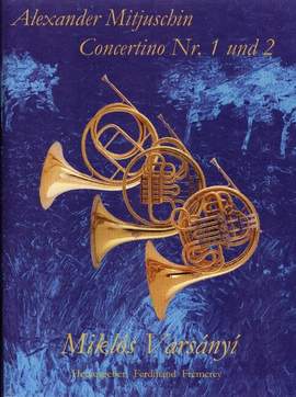 Mitjuschin, A: Concertino Nr.1 und Nr. 2