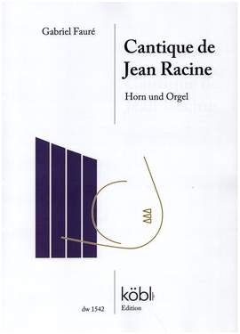 Fauré, G: Cantique de Jean Racine op.11