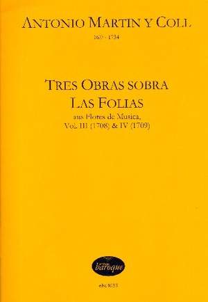 Martin y Coll, A: 3 Obras sobre Las Folias aus Flores de musica Band 3 und 4