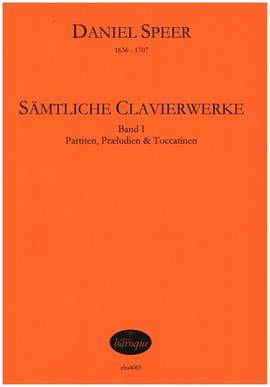 Speer, D: Sämtliche Clavierwerke Band 1 - Partiten, Praeludien und Toccatinen