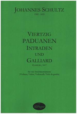 Schultz, J: 40 Paduanen, intraden und Galliard
