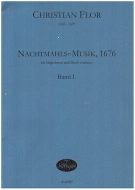 Flor, C: Nachtmahls=Musik, 1676 Band 1
