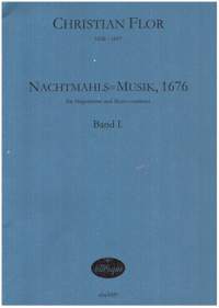 Flor, C: Nachtmahls=Musik, 1676 Band 1