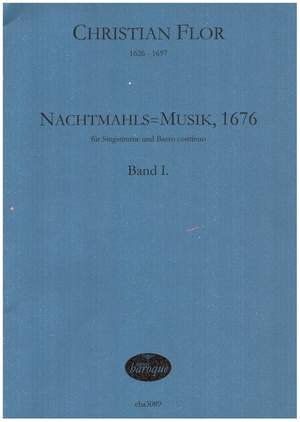 Flor, C: Nachtmahls=Musik, 1676 Band 1