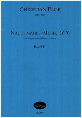 Flor, C: Nachtmahls=Musik, 1676 Band 2