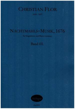 Flor, C: Nachtmahls=Musik, 1676 Band 3