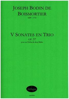 Boismortier, J B d: 5 Sonates en Trio op.37
