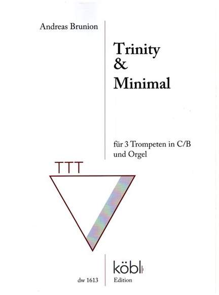 Brunion, A: Trinity und Minimal