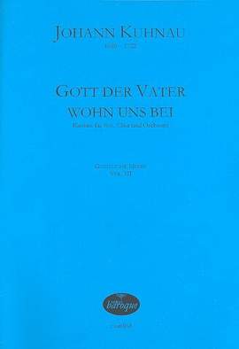 Kuhnau, J: Gott der Vater wohn uns bei