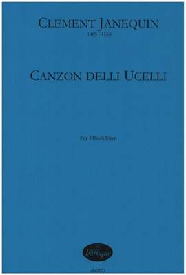 Janequin, C: Canzon delli ucelli