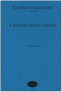 Janequin, C: Canzon delli ucelli