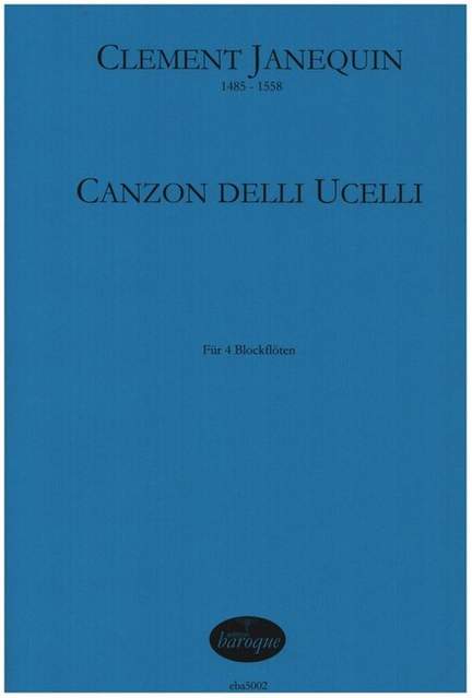 Janequin, C: Canzon delli ucelli