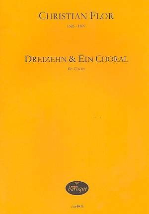 Flor, C: Dreizehn und ein Choral für