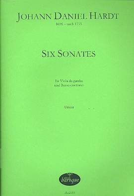 Hardt, J D: 6 Sonaten für Viola da gamba