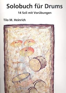 Heinrich, T: Solobuch für Drums (+CD)