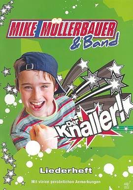 Müllerbauer, M: Der Knaller!