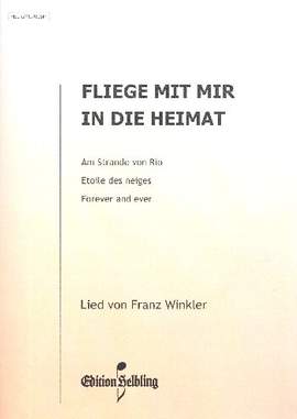 Winkler, F: Fliege mit mir in die Heimat