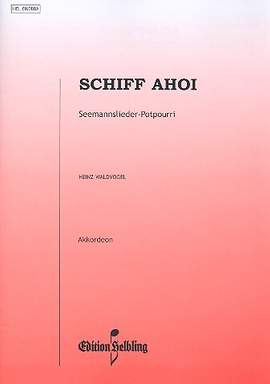 Waldvogel, H: Schiff ahoi Seemannslieder-