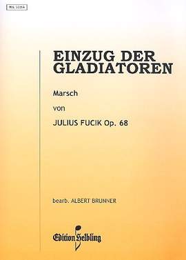 Fucik, J: Einzug der Gladiatoren op.68