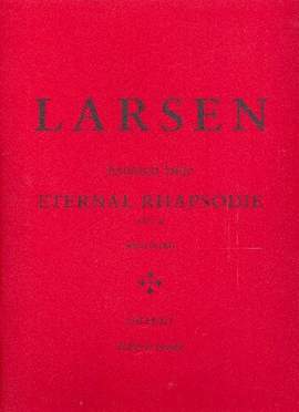 Larsen, C: Eternal Rhapsodie op.4