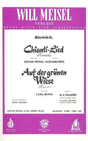 Chianti-Lied und Auf der grünen Wiese: