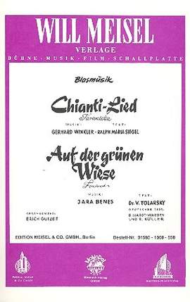 Chianti-Lied und Auf der grünen Wiese: