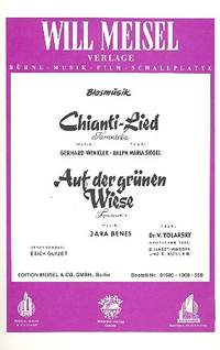 Chianti-Lied und Auf der grünen Wiese:
