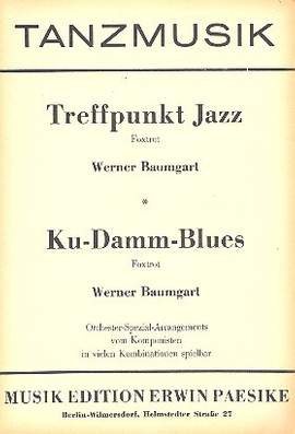Baumgart, W: Treffpunkt Jazz und Ku-Damm-Blues: