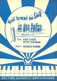 Wehner, G: Heut kommt ein Schiff in den Hafen: