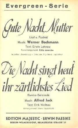 Gute Nacht, Mutter und Die Nacht singt heut' ihr zärtlichstes Liebeslied