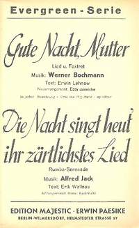 Gute Nacht, Mutter und Die Nacht singt heut' ihr zärtlichstes Liebeslied