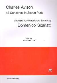 Avison, C: 12 Concertos in 7 Parts vol.4 (nos. 7-8)