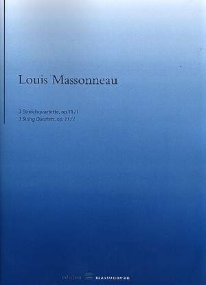 Massonneau, L: 3 Quartette op.11,1
