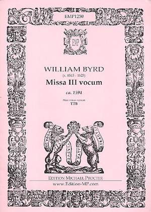Byrd, W: Missa 3 vocum
