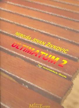 Zivkovic, N J: Ultimatum 2 for 2 marimbas