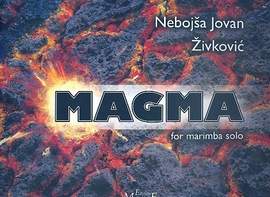 Zivkovic, N J: Magma für Marimbaphon