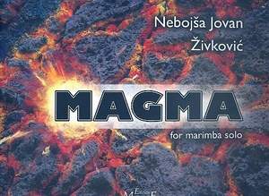 Zivkovic, N J: Magma für Marimbaphon