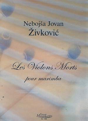 Zivkovic, N J: Les violons morts für Marimbaphon