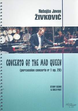 Zivkovic, N J: Concerto for the mad Queen no.1 op.28