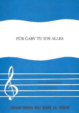 Buchholz, H: Für Gaby tu ich alles: