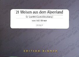 RINNER, A: 21 Weisen aus dem Alpenland