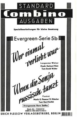 Wer einmal verliebt war und Wenn die Sonja russisch tanzt: