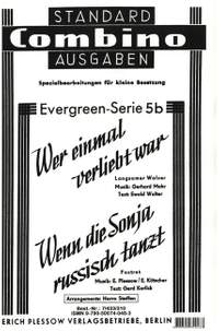 Wer einmal verliebt war und Wenn die Sonja russisch tanzt: