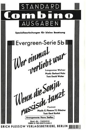 Wer einmal verliebt war und Wenn die Sonja russisch tanzt: