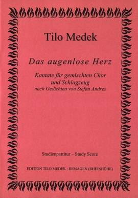 Medek, T: Das augenlose Herz Kantate