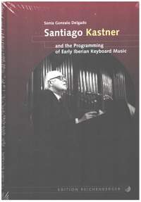 Delgado, S G: Santiago Kastner and the Programming of Early