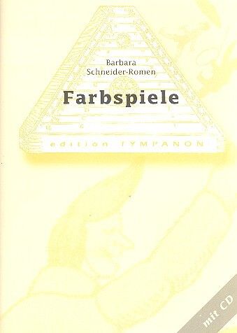 Schneider-Romen, B: Farbspiele (+CD)